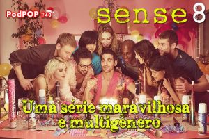 Sense8 Sense 8 original Netflix Série da Netflix Irmãs Wachowski série de Tv série séries originais netflix Cluster Nomi Amanita Sun Sense8 série Sense8 Série Sense 8 Sense8 podcast Sense 8 podcast baixar podcast